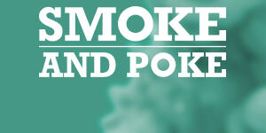 Smoke and poke